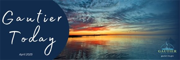 City of Gautier Monthly Newsletter - April